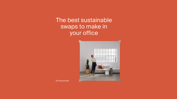 The best sustainable swaps to make in your office